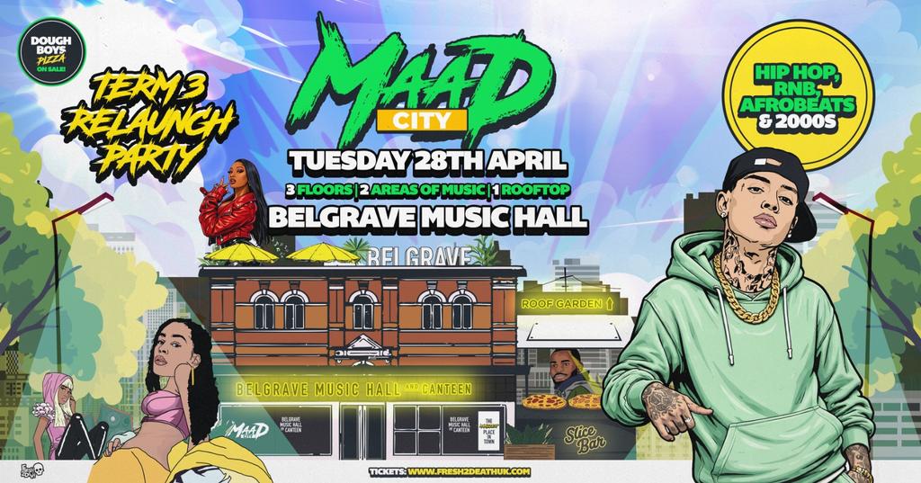 MAAD CITY Term 3 Relaunch Paarty at Belgrave - Tues 28th April