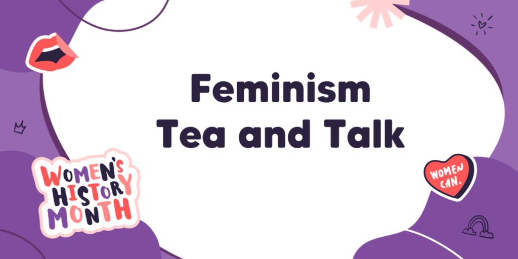 Feminism Tea and Talk