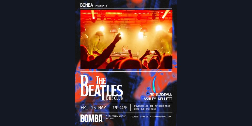 Bomba Presents: The Beatles Dub Club | 15.05.26
