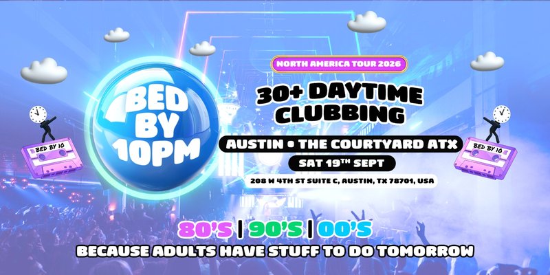 Bed By 10pm Is Coming To Austin!