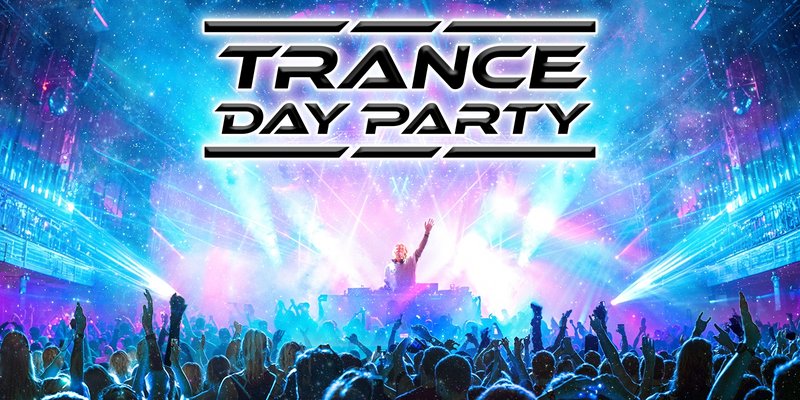 Trance Day Party 🔊