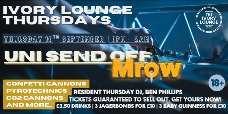 Ivory Lounge Thursdays - The Uni Send Off Party! - 10-09-26