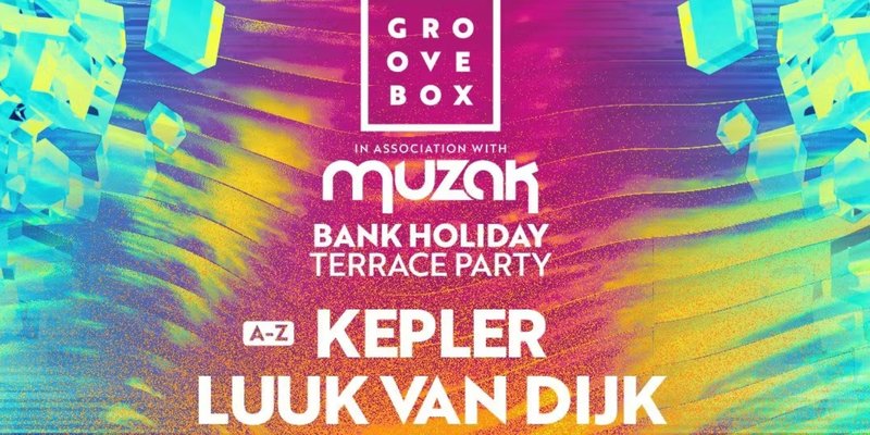 KEPLER, LUUK VAN DIJK & MORE | Groovebox & MUZAK Mansfield