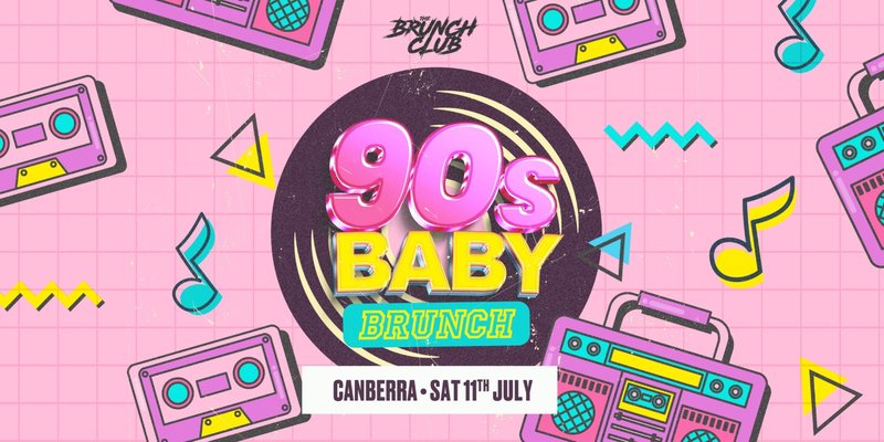 90's Baby Brunch - Canberra