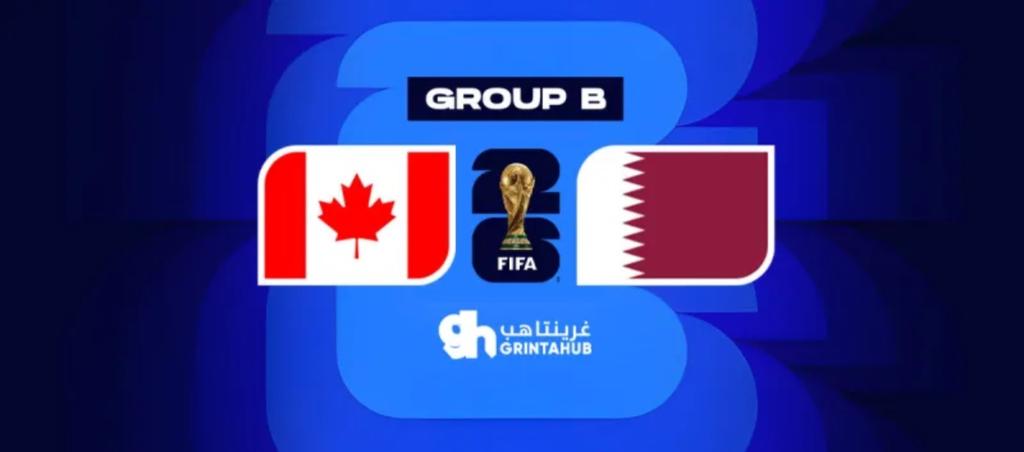 CANADA V QATAR: WORLD CUP 2026