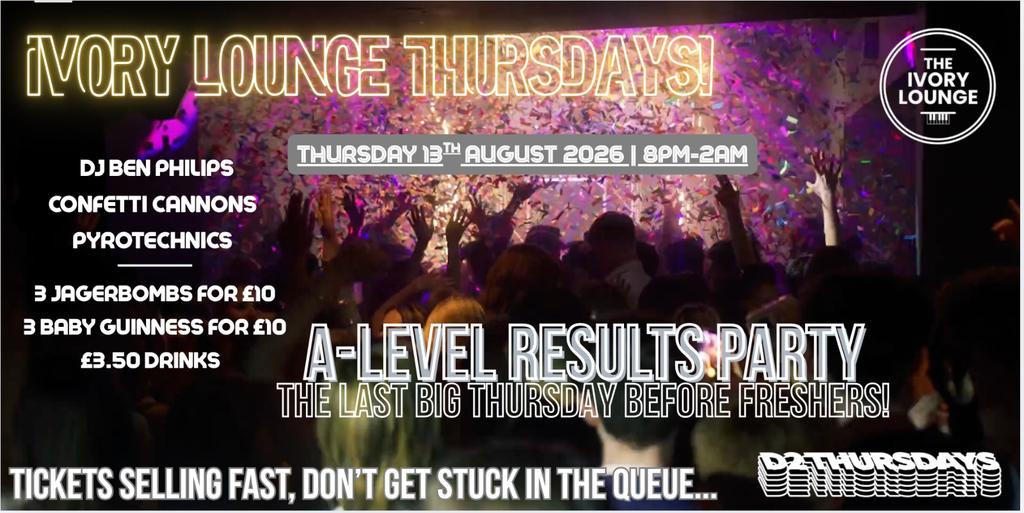 Ivory Lounge Thursdays - A LEVEL RESULTS PARTY - 13-08-25
