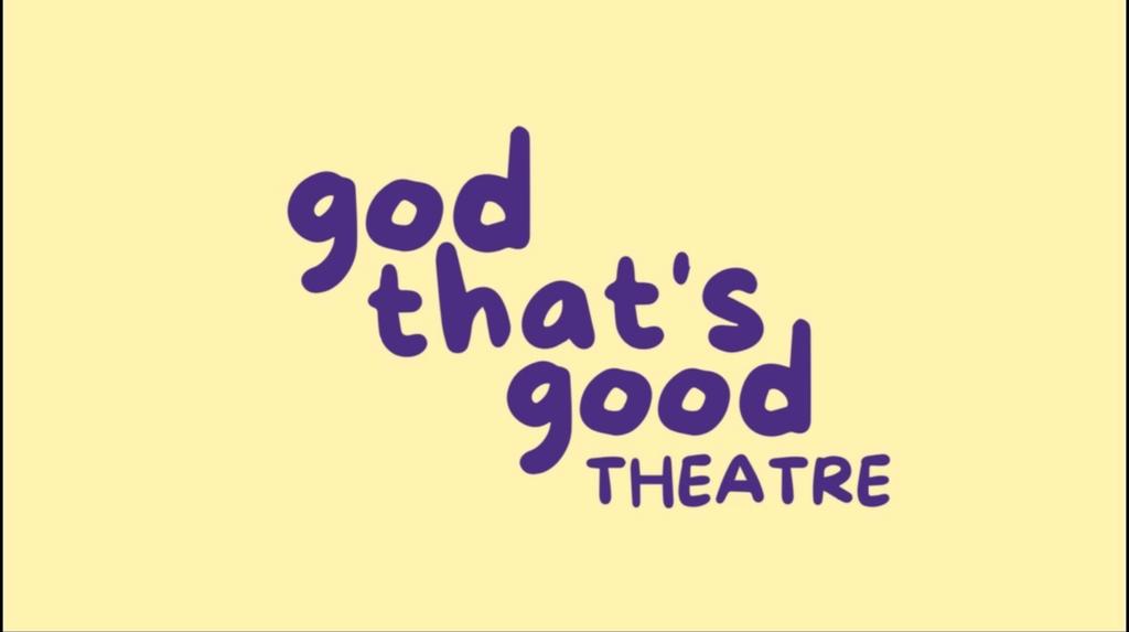God That’s Good Theatre Presents: Musicals of the Night