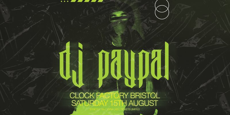 Clock Factory Bristol Presents: DJ Paypal