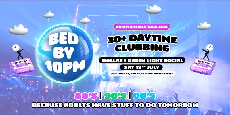 Bed By 10pm Is Coming To Dallas!