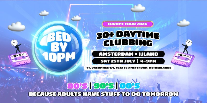Bed By 10pm Is Coming To Amsterdam!
