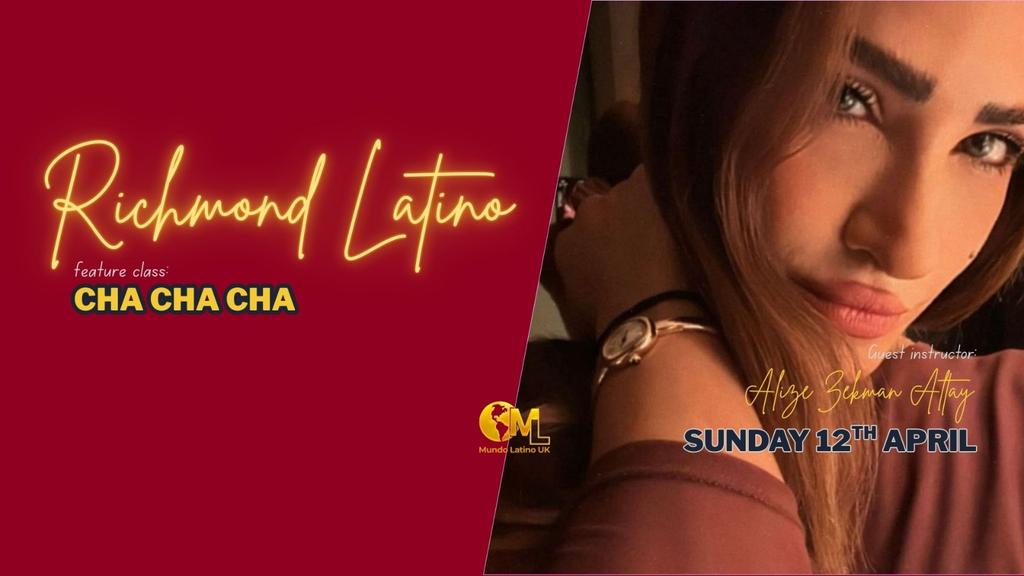 Richmond Salsa & Bachata Night Ft. Cha Cha Masterclass with Alize