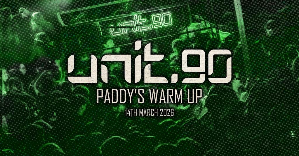 ☘️ UNIT.90 SATURDAY - PADDY'S WARM UP! - ARTS CLUB ☘️ LIVERPOOL'S BIGGEST SUPERCLUB - 3 FLOORS INC. 360 RAVE CAGE