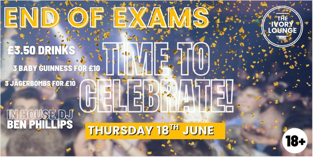 Ivory Lounge Thursdays - END OF EXAMS! 18-06-24