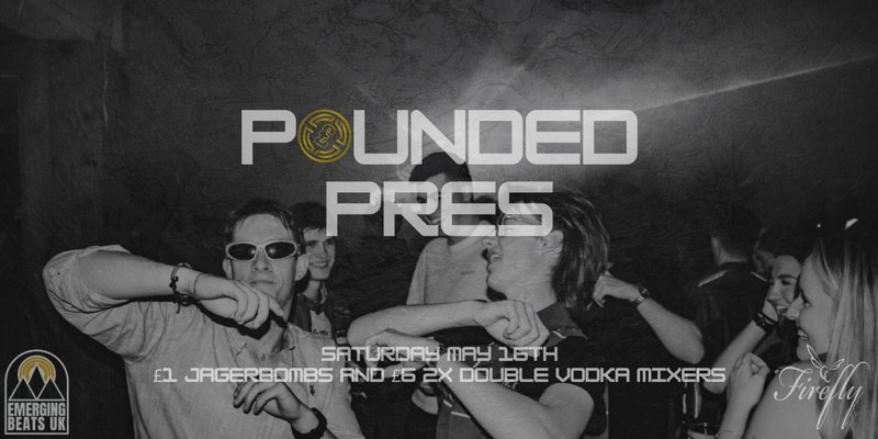 POUNDED PRES: 16th MAY