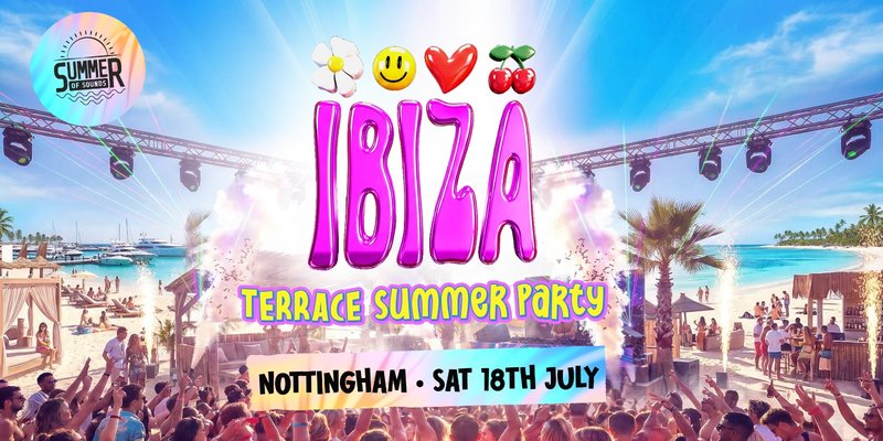 Ibiza Summer Party - Nottingham