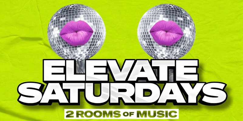 ELEVATE SATURDAYS