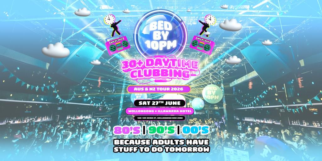 Bed By 10pm Is Coming To Wollongong!