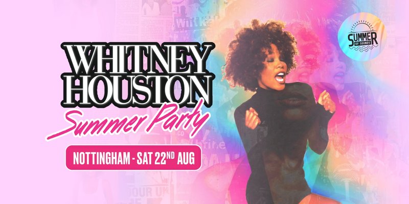Whitney Houston Summer Party - Nottingham