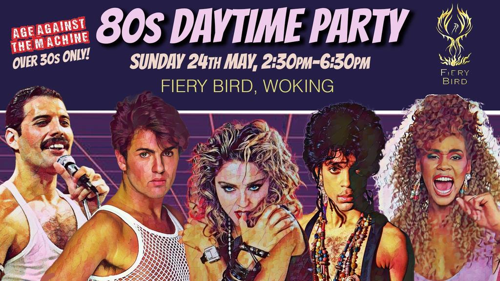 WOKING 80s Daytime Party - TIX AV ON DOOR Age Against The Machine (Over 30s Only) Sunday 24th May, 2:30pm-6:30pm