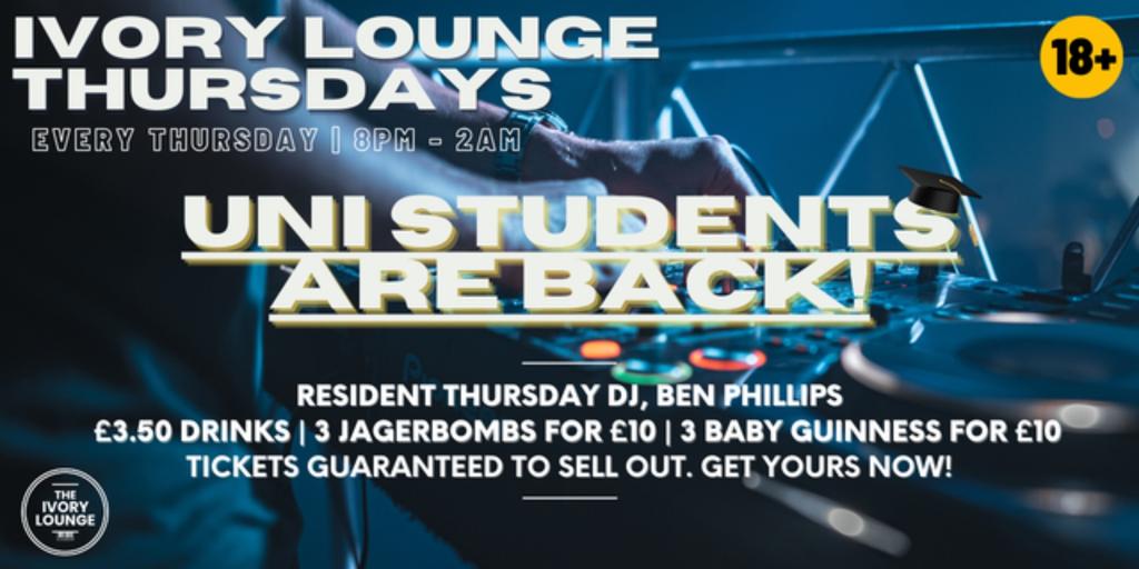 Ivory Lounge Thursdays - UNI STUDENTS RETURN! 11-06-2026