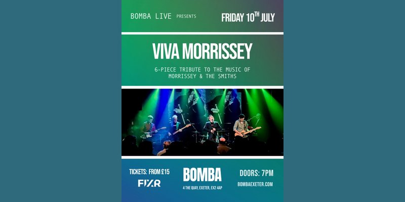 Bomba Live: VIVA MORRISSEY (The Smiths tribute) | 10.07.26 | Bomba Exeter