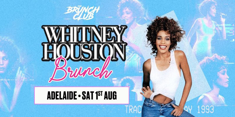 Whitney Houston Brunch - Adelaide