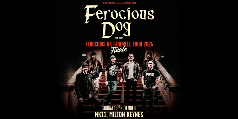 Ferocious Dog - UK Farewell Tour