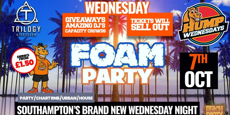 🐫 Hump Wednesdays 🐫 🫧 FOAM PARTY!!! 🫧
