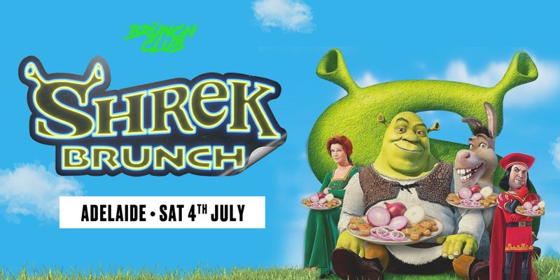 Shrek Brunch - Adelaide