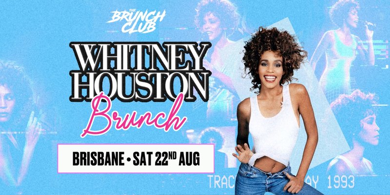 Whitney Houston Brunch - Brisbane