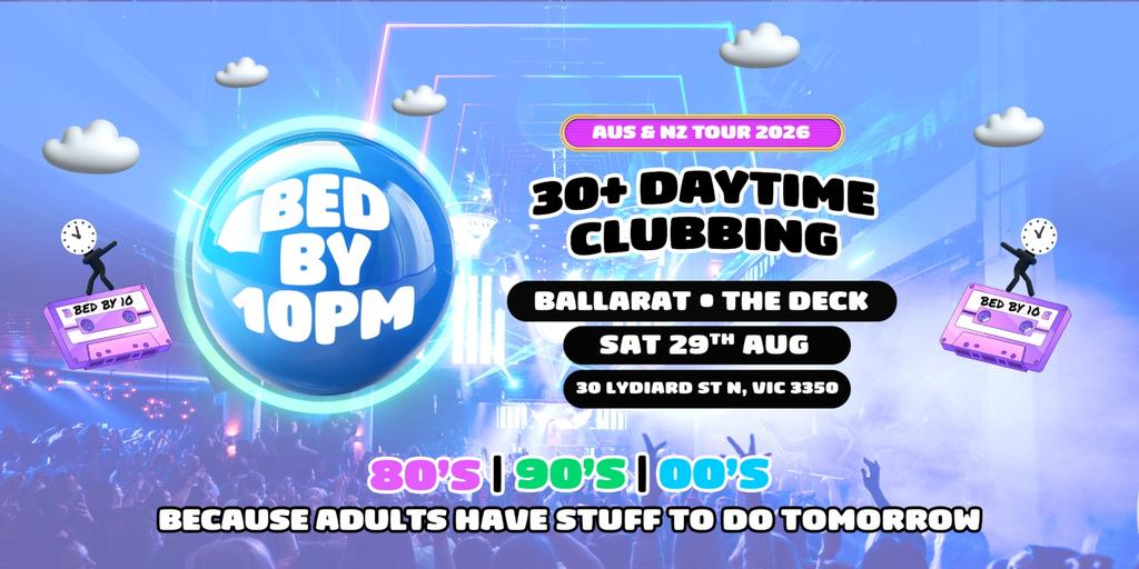 Bed By 10pm Is Coming To Ballarat!