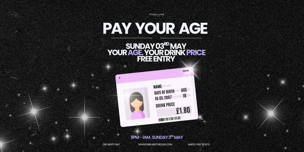 Pay Your Age - Sunday 3rd May