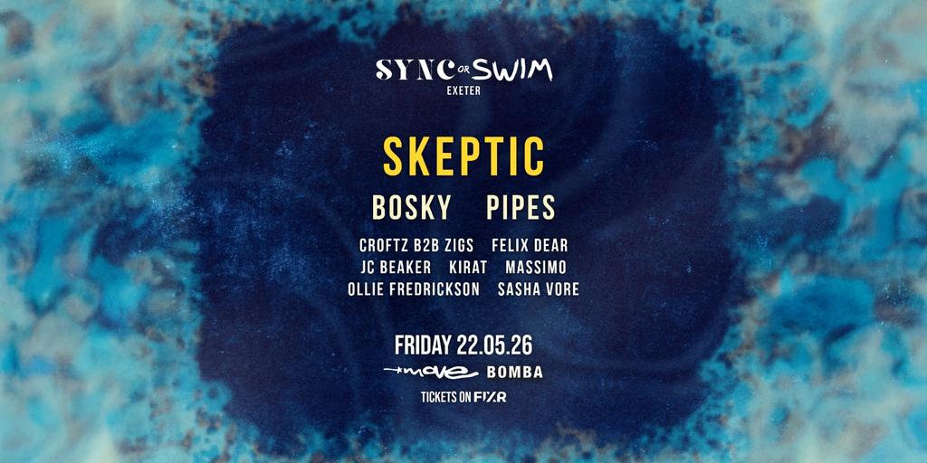 Sync or Swim Presents: Skeptic, Bosky & Pipes
