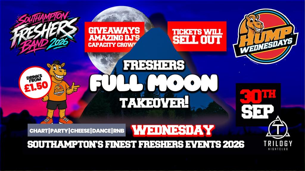 🐫 Hump Wednesdays 🐫 Freshers Full Moon Party!! 🌴🌕