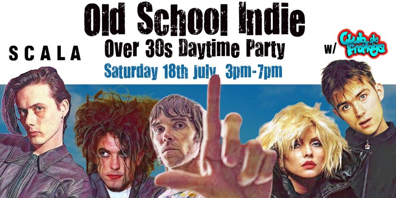 LONDON Old School Indie - Over 30s Daytime Party - 18 July, 3pm-7pm