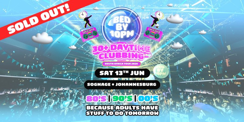 Bed By 10pm Returns To Johannesburg!