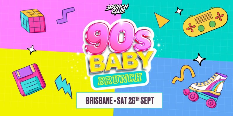 90's Baby Brunch - Brisbane