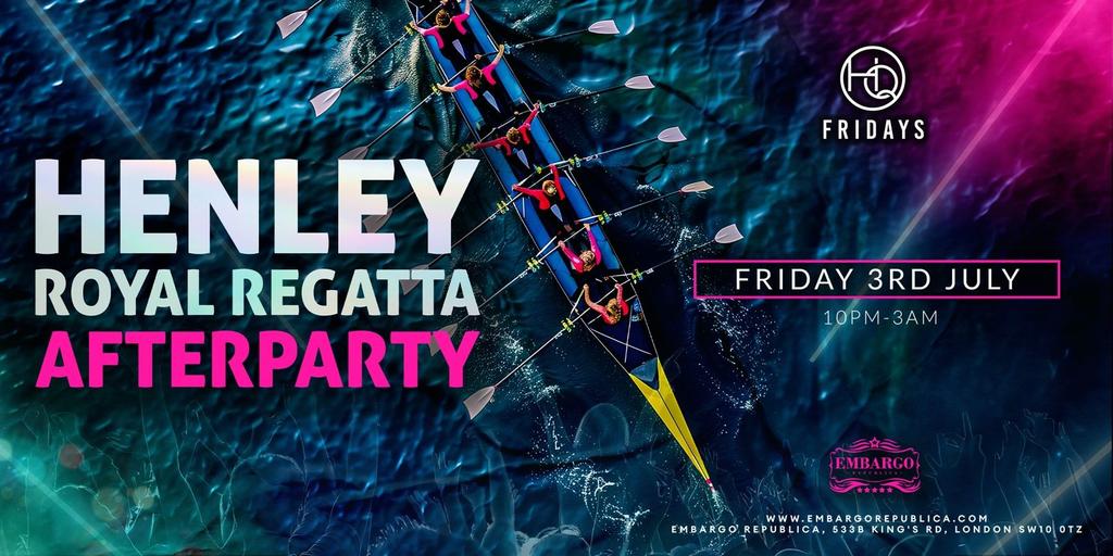 HQ Fridays presents Henley Regatta After Party
