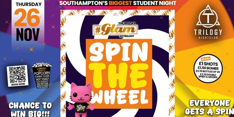 😻 Glam Thursdays | 🛞 SPIN THE WHEEL!! 🛞 Southampton's Best Student Night! 😻 £1 Corky's Shots All Night! 🥃