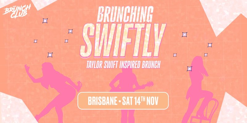 Brunching Swiftly Brunch - Brisbane