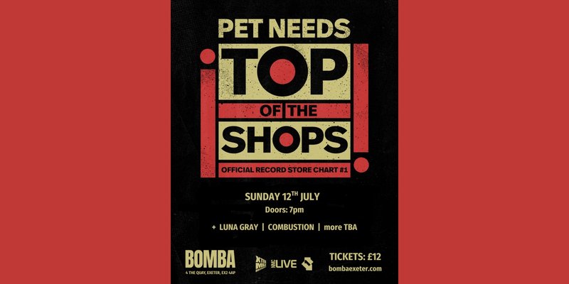 Bomba Live: PET NEEDS | 12.07.26 | Exeter