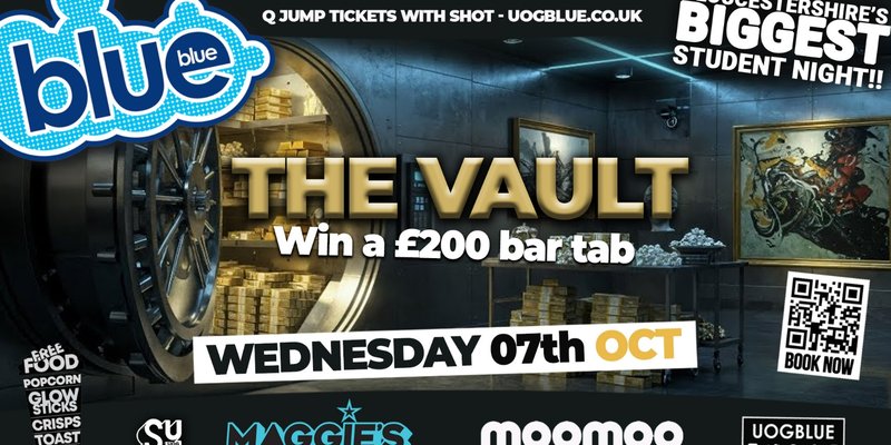 🧷 BLUE AND BLUE 🥇 THE VAULT! Win a £200 BAR TAB!! 🧷 Gloucestershire’s Biggest Student Night! 🤯
