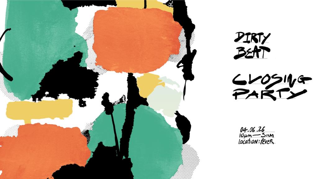 Dirty Beat: Closing Party