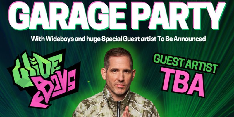 ULTIMATE GARAGE PARTY: WIDEBOYS + GUEST ARTIST TBA