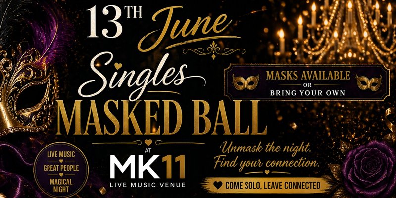 MK11 Singles Masked Ball (Free Entry)