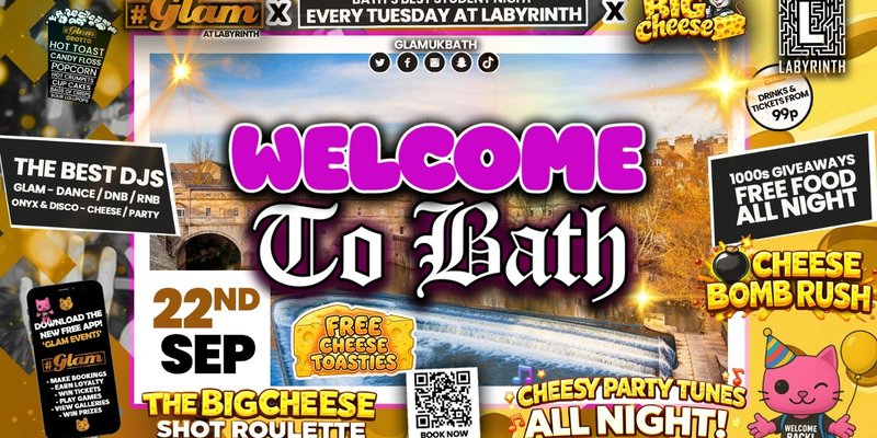 😻 GLAM x The BIG CHEESE 🧀 | FRESHERS 26 - WELCOME TO BATH 2026!! 🤩 Tickets and Drinks from 99p!‼️Every Tuesday at Labyrinth 😻