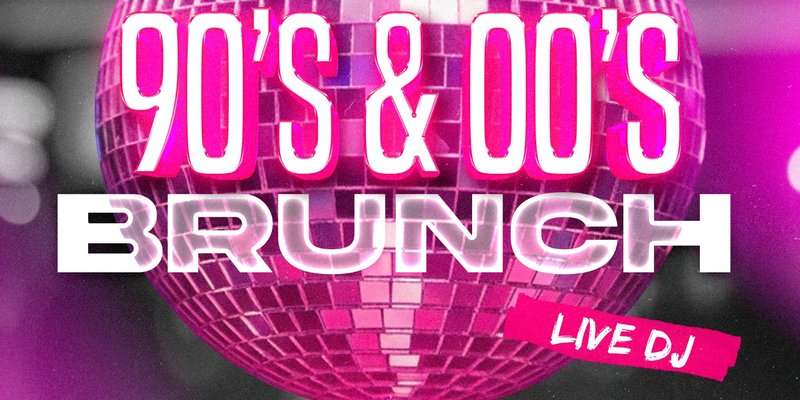 90's & 00's Brunch