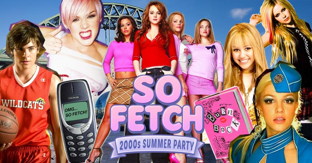 So Fetch - 2000s Summer Party (Newcastle)