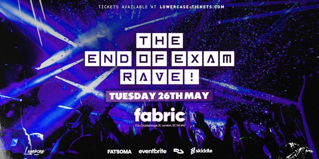 The End of Exams Rave @ FABRIC!
