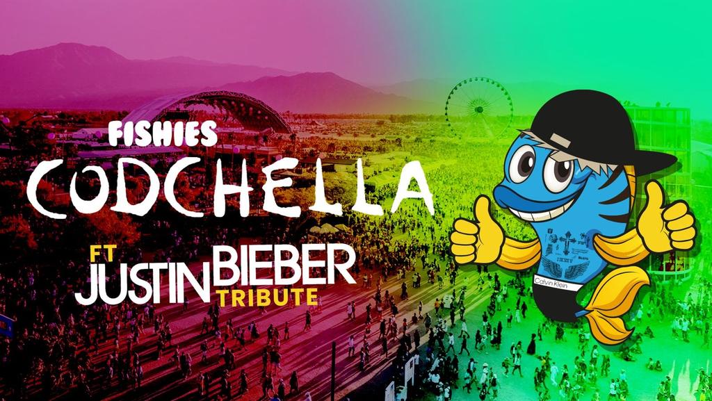Fishies Oxford Cod-Chella Ft Justin Bieber (Tribute)
